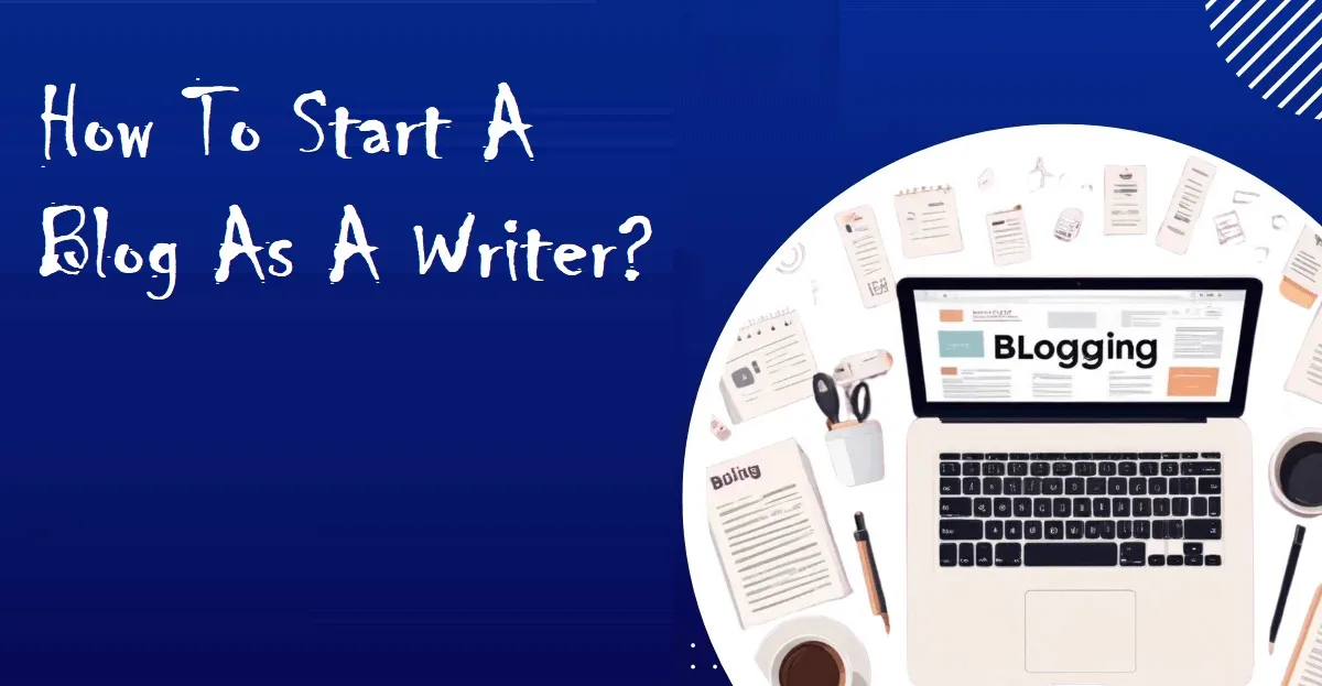how to start a blog as a writer