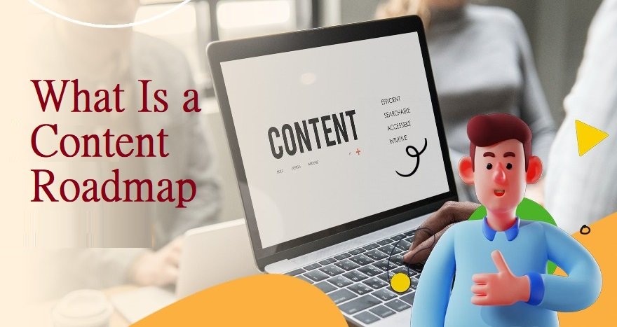 What Is a Content Roadmap